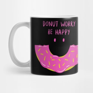 DONUTS WORRY BE HAPPY Mug